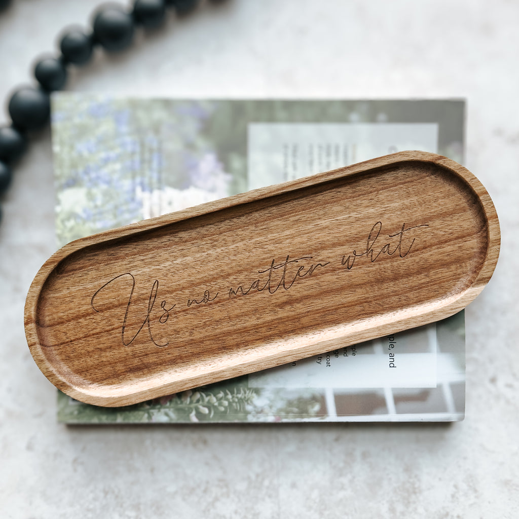 Us No Matter What Acacia Wood Oval Tray | Optional Personalization